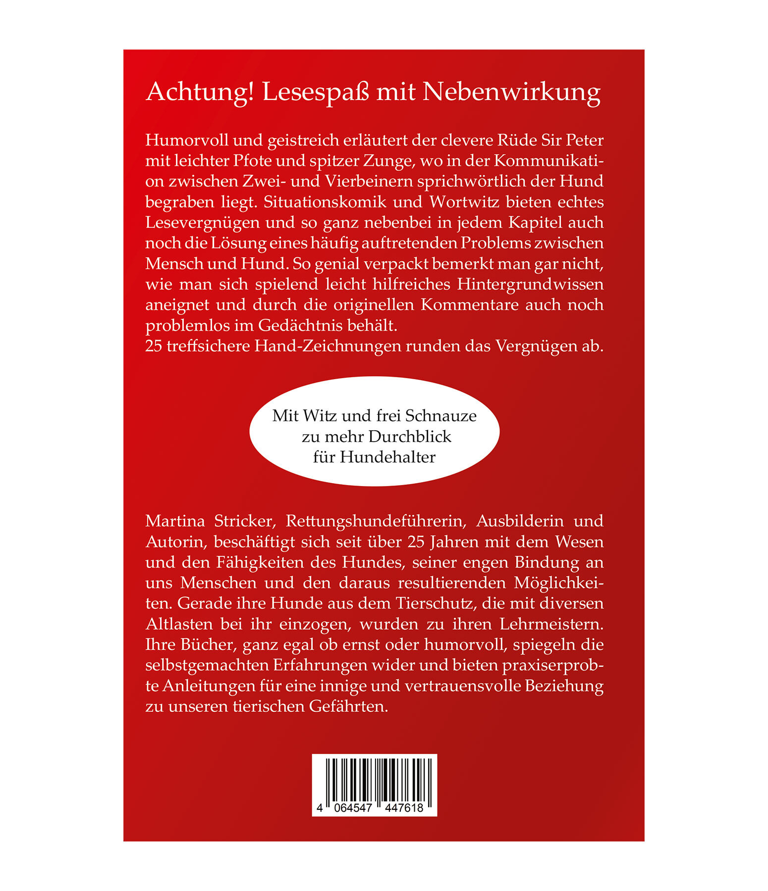Menschenskind, da lachen ja die Hunde