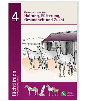 Deutsche Reiterliche Vereinigung Richtlinien für Reiten und Fahren - Band 4 - Haltung, Fütterung, Gesundheit und Zucht Deutsche reiterliche Vereinigung - 406