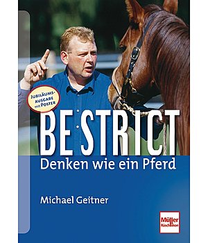 Michael Geitner Be strict - Denken wie ein Pferd - 401820