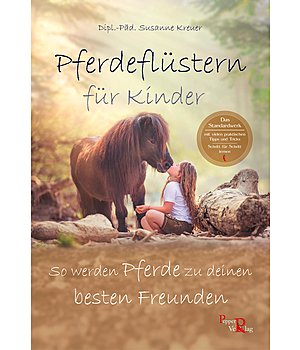 Susanne Kreuer Pferdeflüstern für Kinder - So werden Pferde zu deinen besten Freunden - 402469