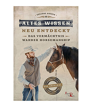 S.Kreuer Altes Wissen neu entdeckt - das Vermchtnis wahrer Horsemanship - 402572