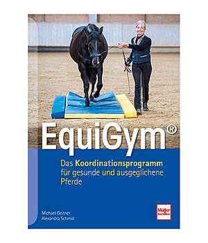 Michael Geitner & Alexandra Schmid EquiGym - Das Koordinationsprogramm fr gesunde und ausgeglichene Pferde - 402628