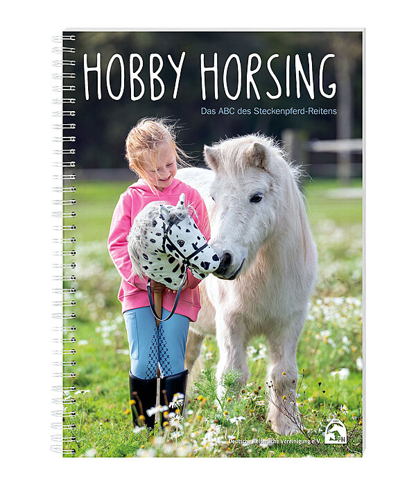 Hobby Horsing - Das ABC des Steckenpferd-Reitens